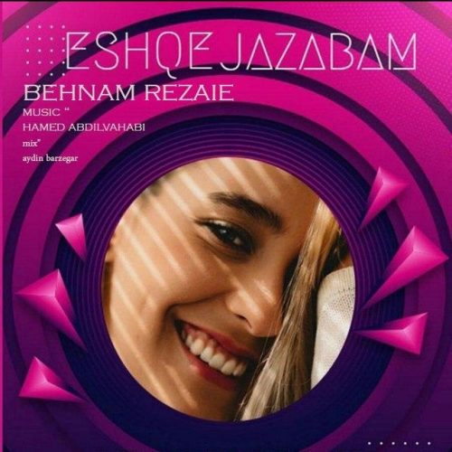 Behnam Rezaie  –  Eshqe Jazabam